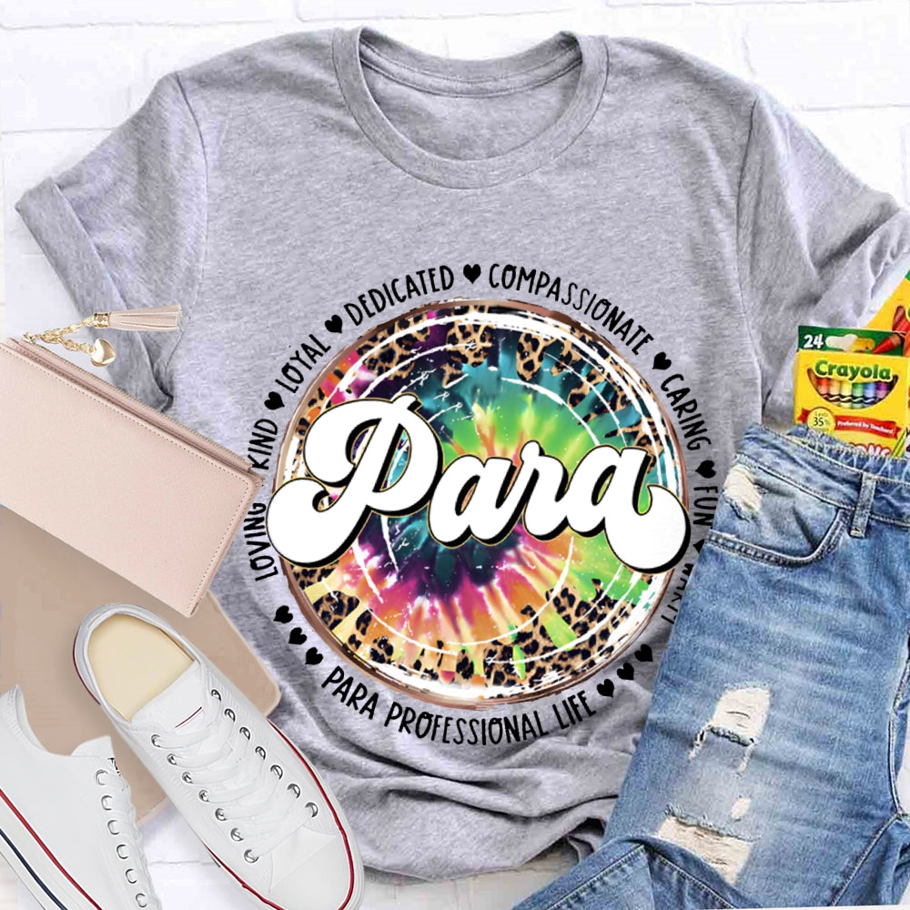 Para Loyal Dedicated Compassionate Caring Fun T-shirt