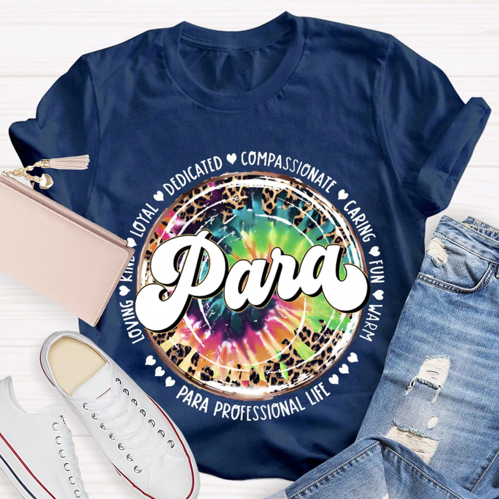 Para Loyal Dedicated Compassionate Caring Fun T-shirt