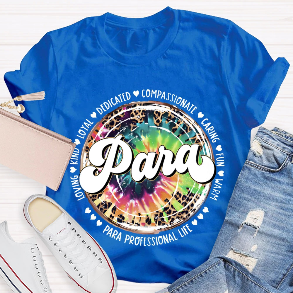 Para Loyal Dedicated Compassionate Caring Fun T-shirt