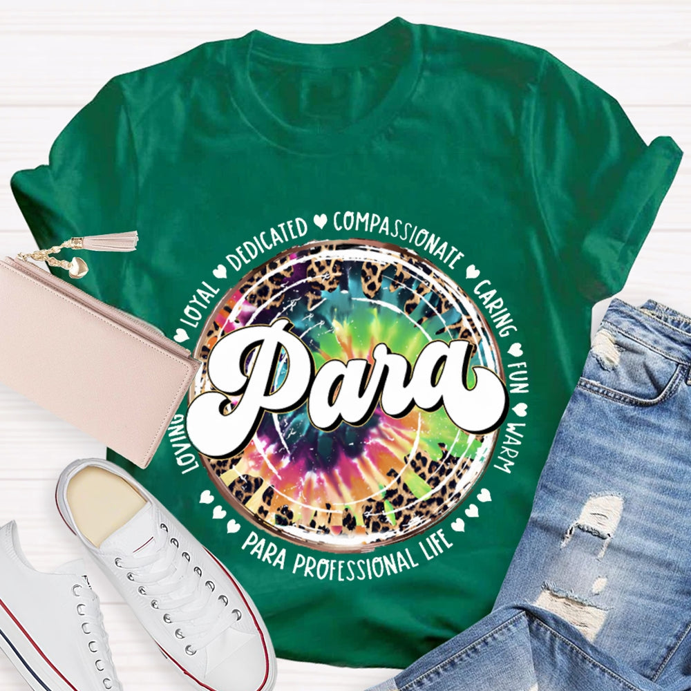 Para Loyal Dedicated Compassionate Caring Fun T-shirt