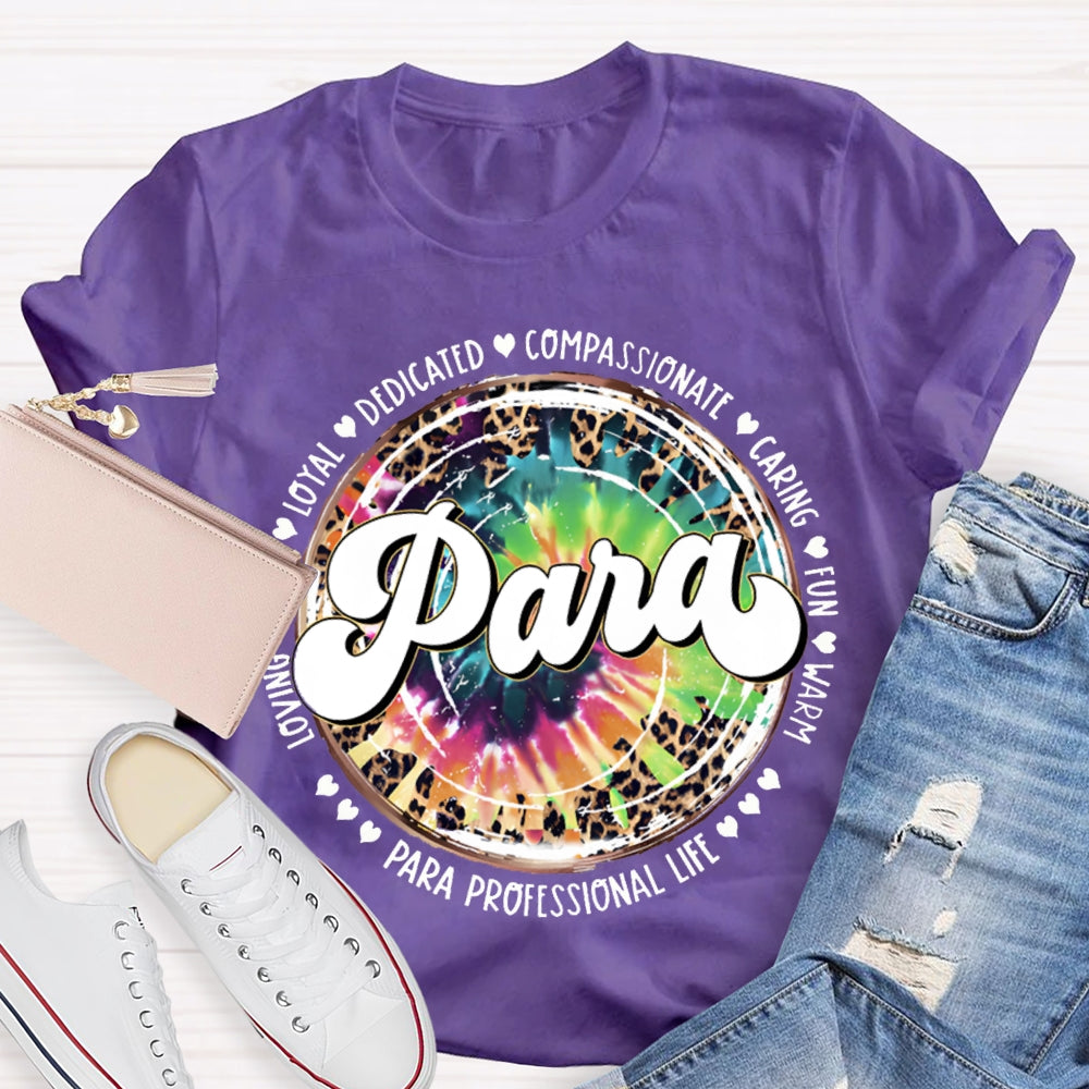 Para Loyal Dedicated Compassionate Caring Fun T-shirt