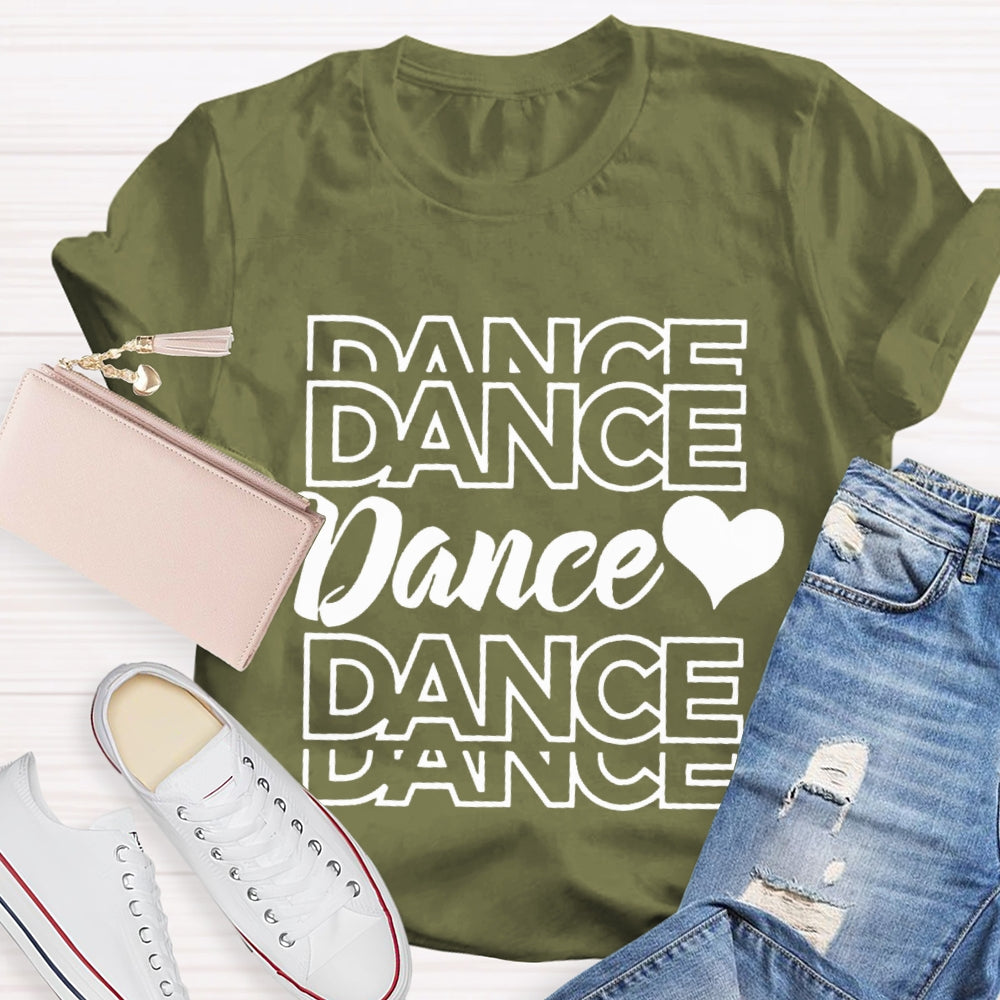 Dance And Heart Dance Teacher T-shirt