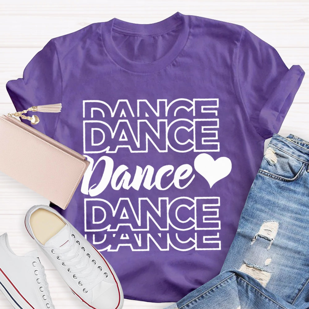 Dance And Heart Dance Teacher T-shirt