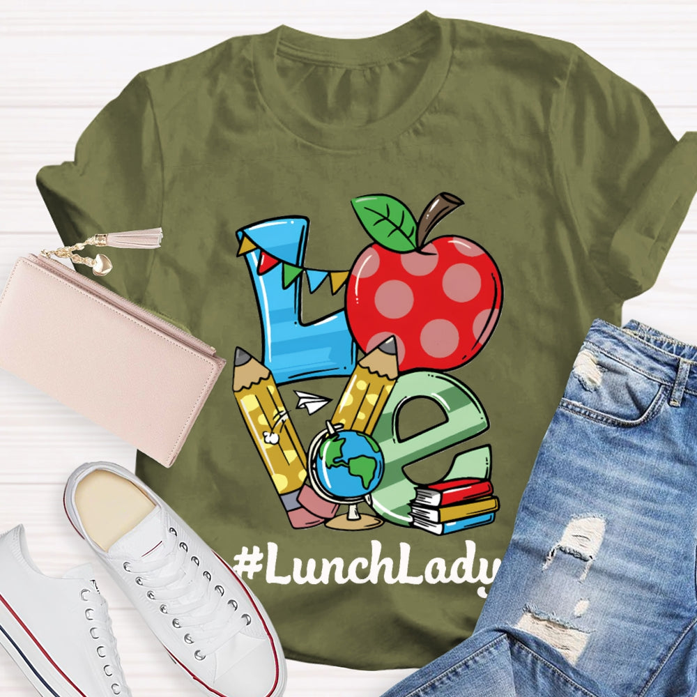 Love To Lunch Lady Apple And Color Fonts T-shirt