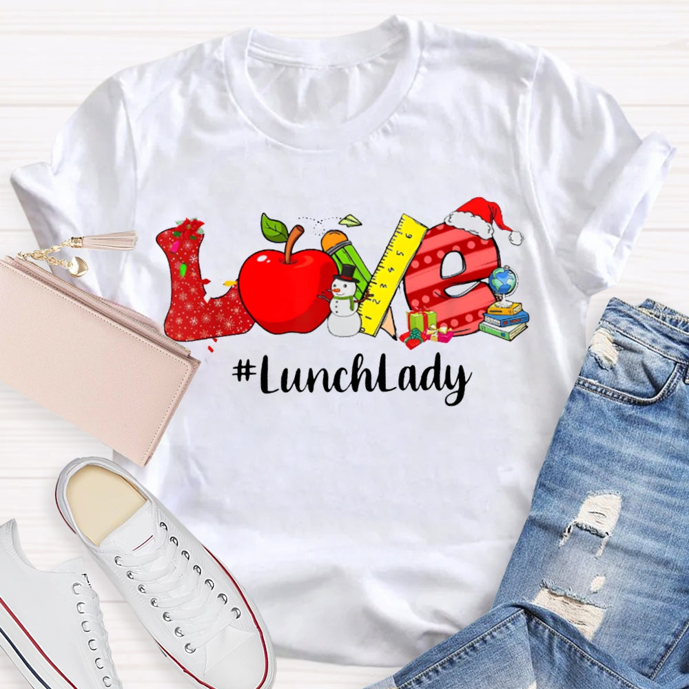 Love To Lunch Lady Christmas T-shirt
