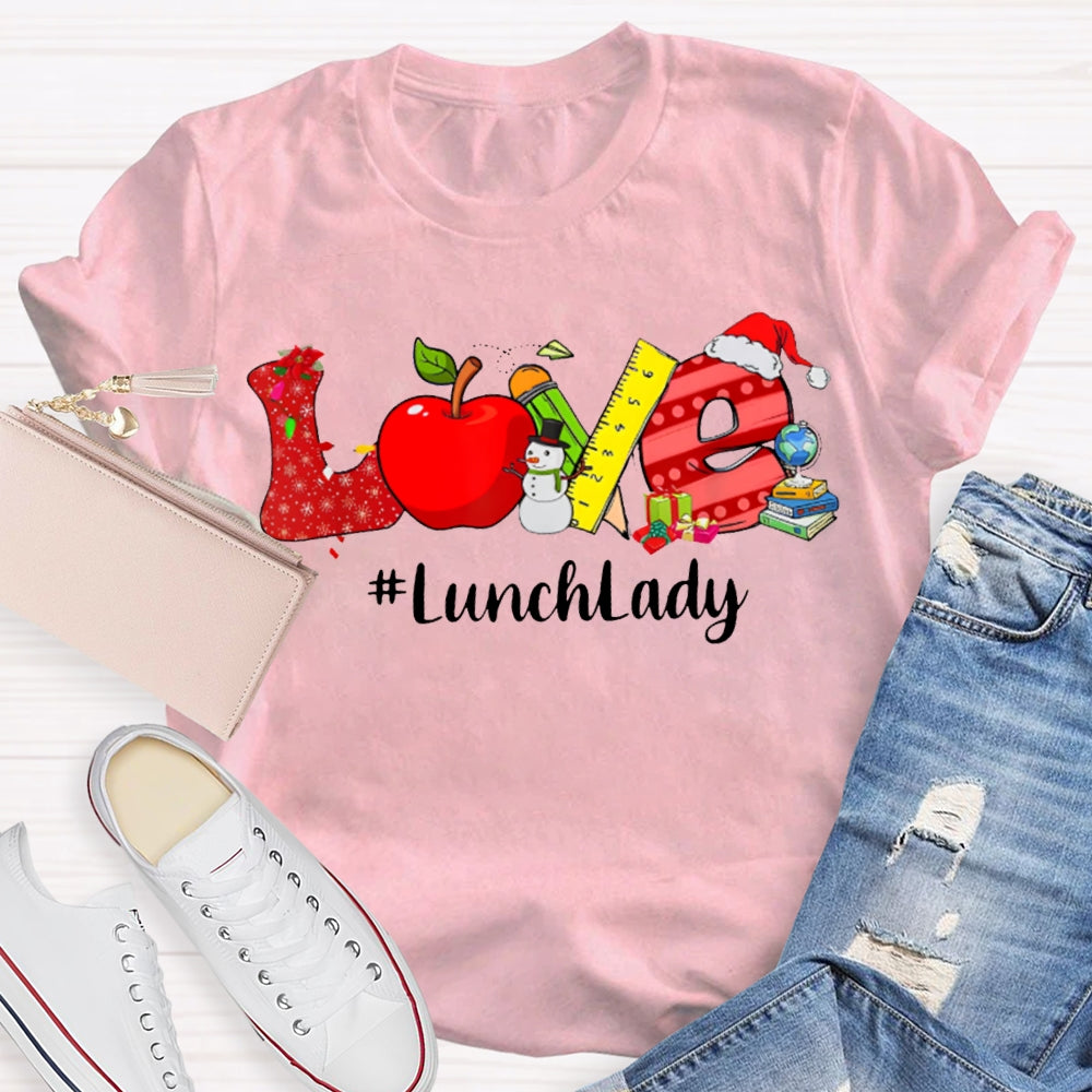Love To Lunch Lady Christmas T-shirt