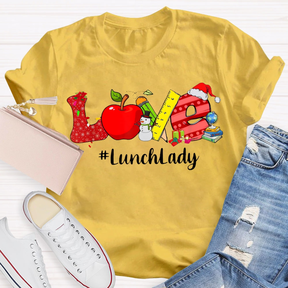 Love To Lunch Lady Christmas T-shirt