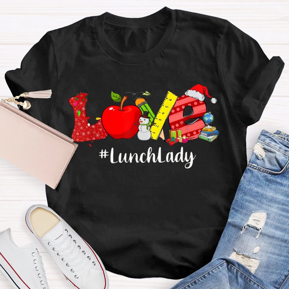 Love To Lunch Lady Christmas T-shirt