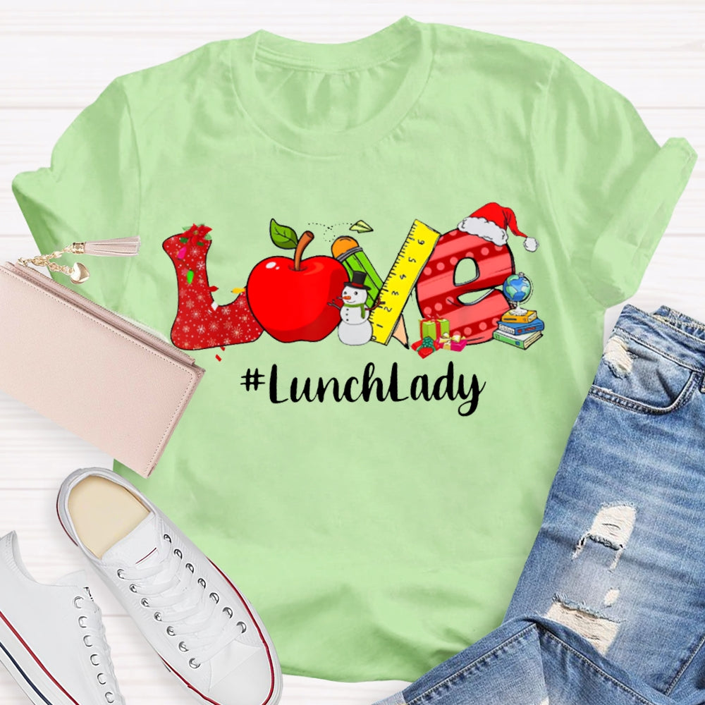 Love To Lunch Lady Christmas T-shirt