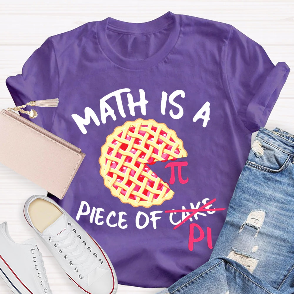 Math Is A Piece Of Pi Math Teacher T-shirt