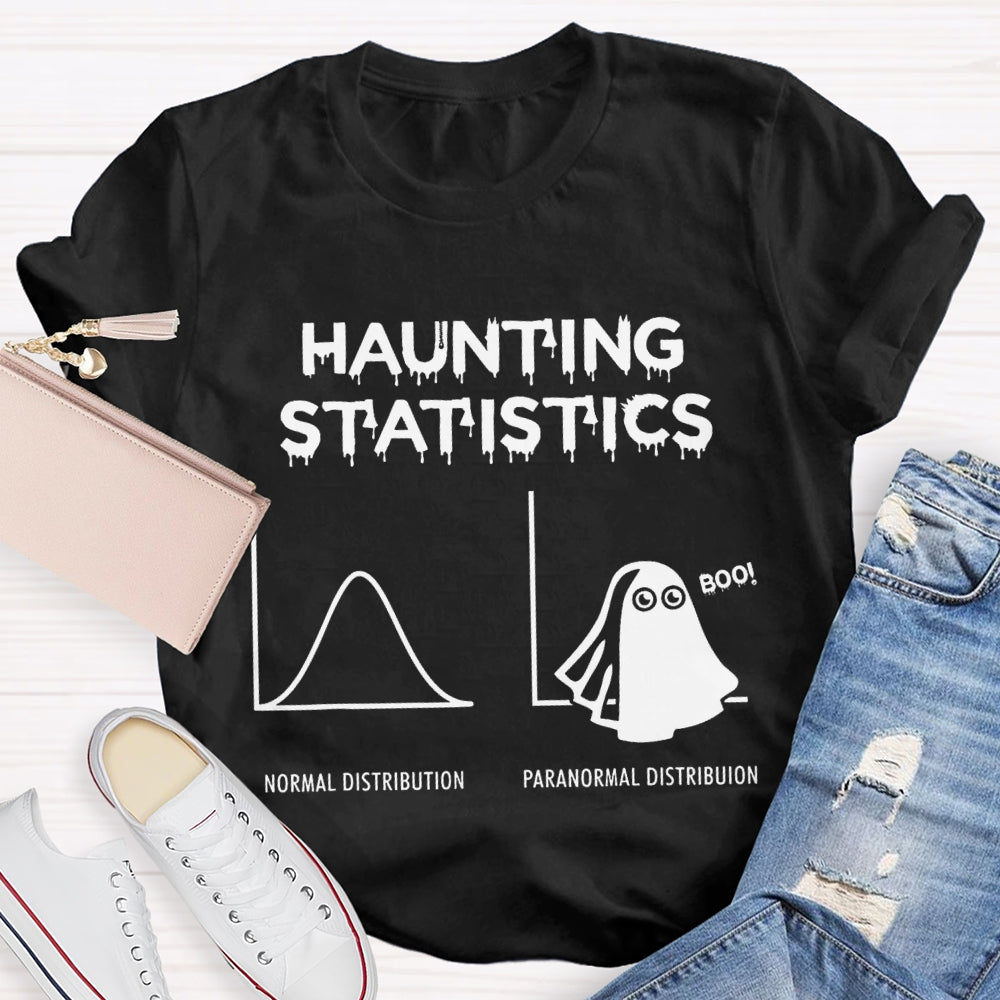 Haunting Statistics Normal Distribution Paranormal Distribution T-shirt