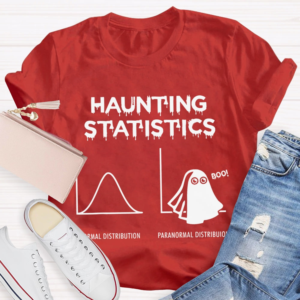 Haunting Statistics Normal Distribution Paranormal Distribution T-shirt