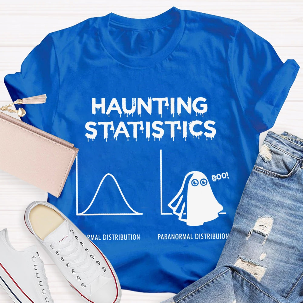Haunting Statistics Normal Distribution Paranormal Distribution T-shirt