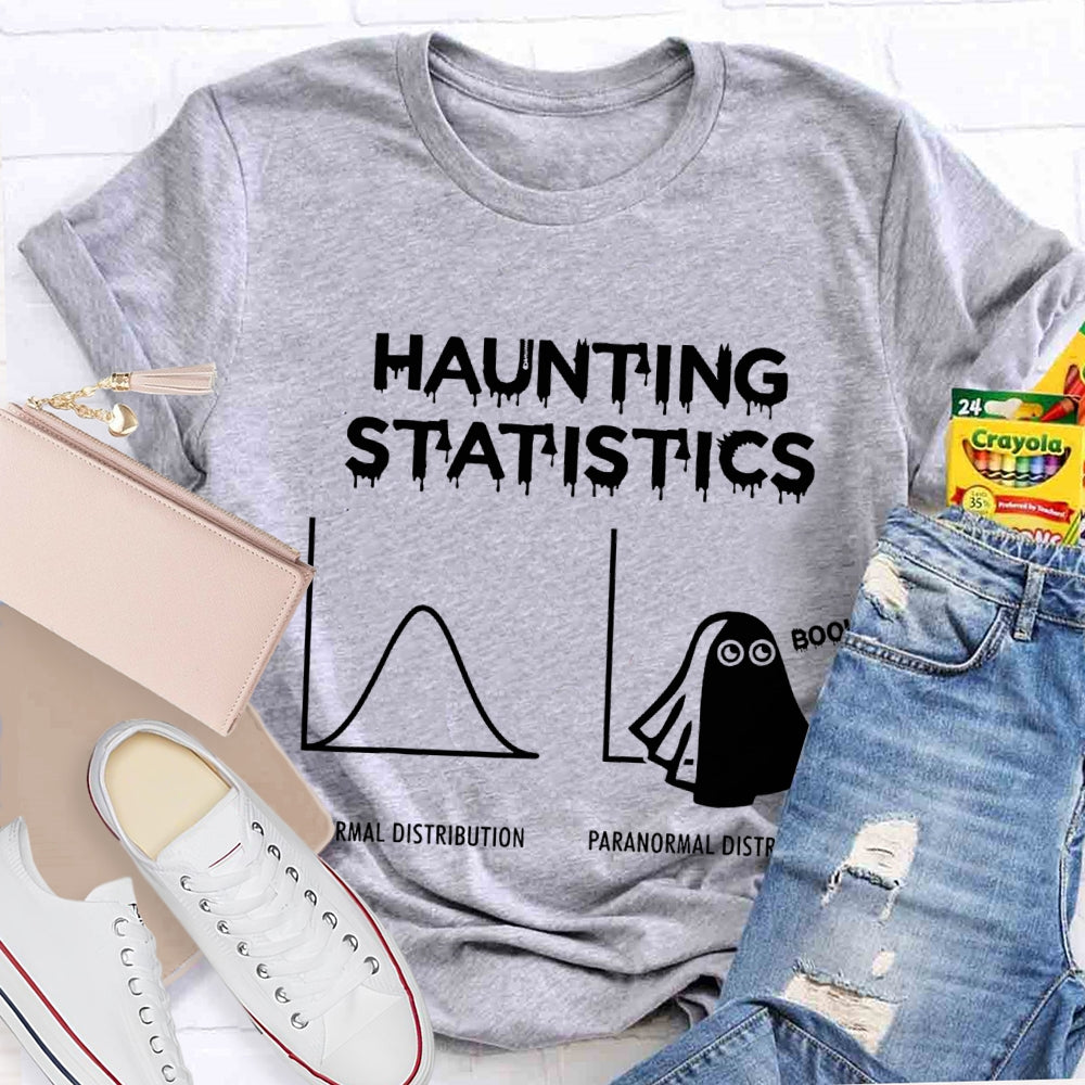 Haunting Statistics Normal Distribution Paranormal Distribution T-shirt