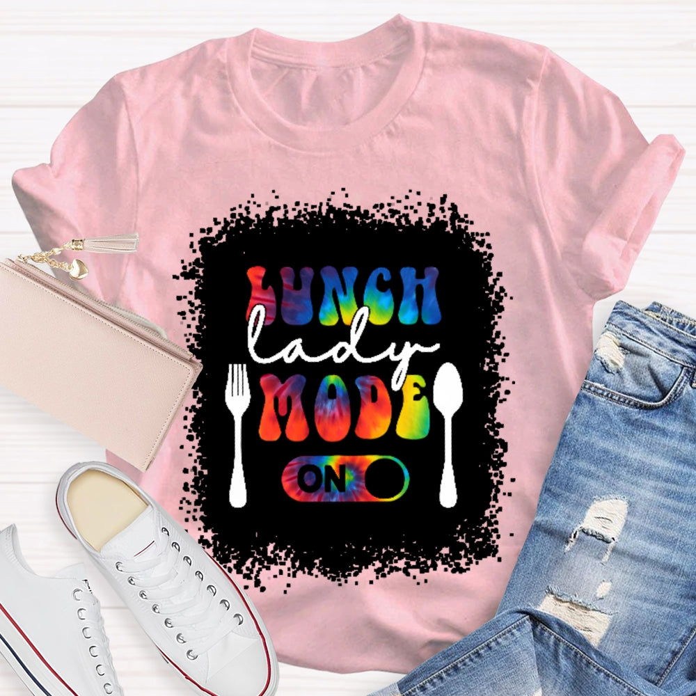 Lunch Lady Mode On T-shirt