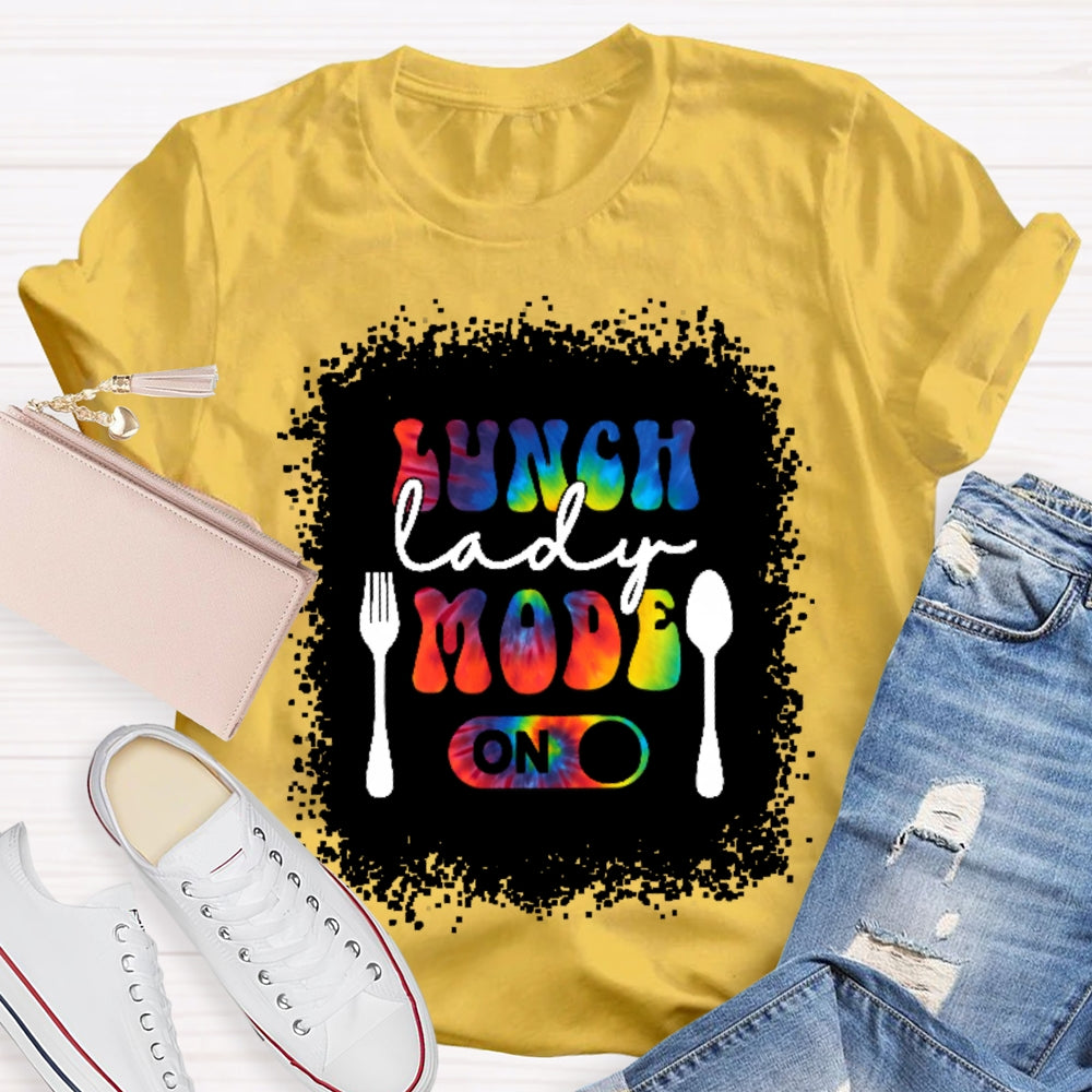 Lunch Lady Mode On T-shirt