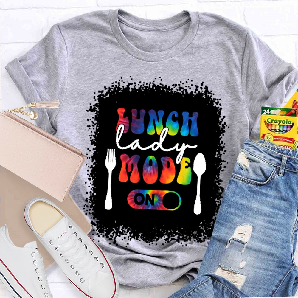 Lunch Lady Mode On T-shirt