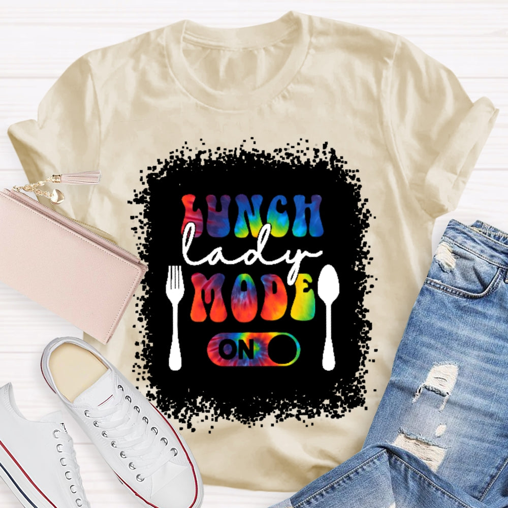 Lunch Lady Mode On T-shirt