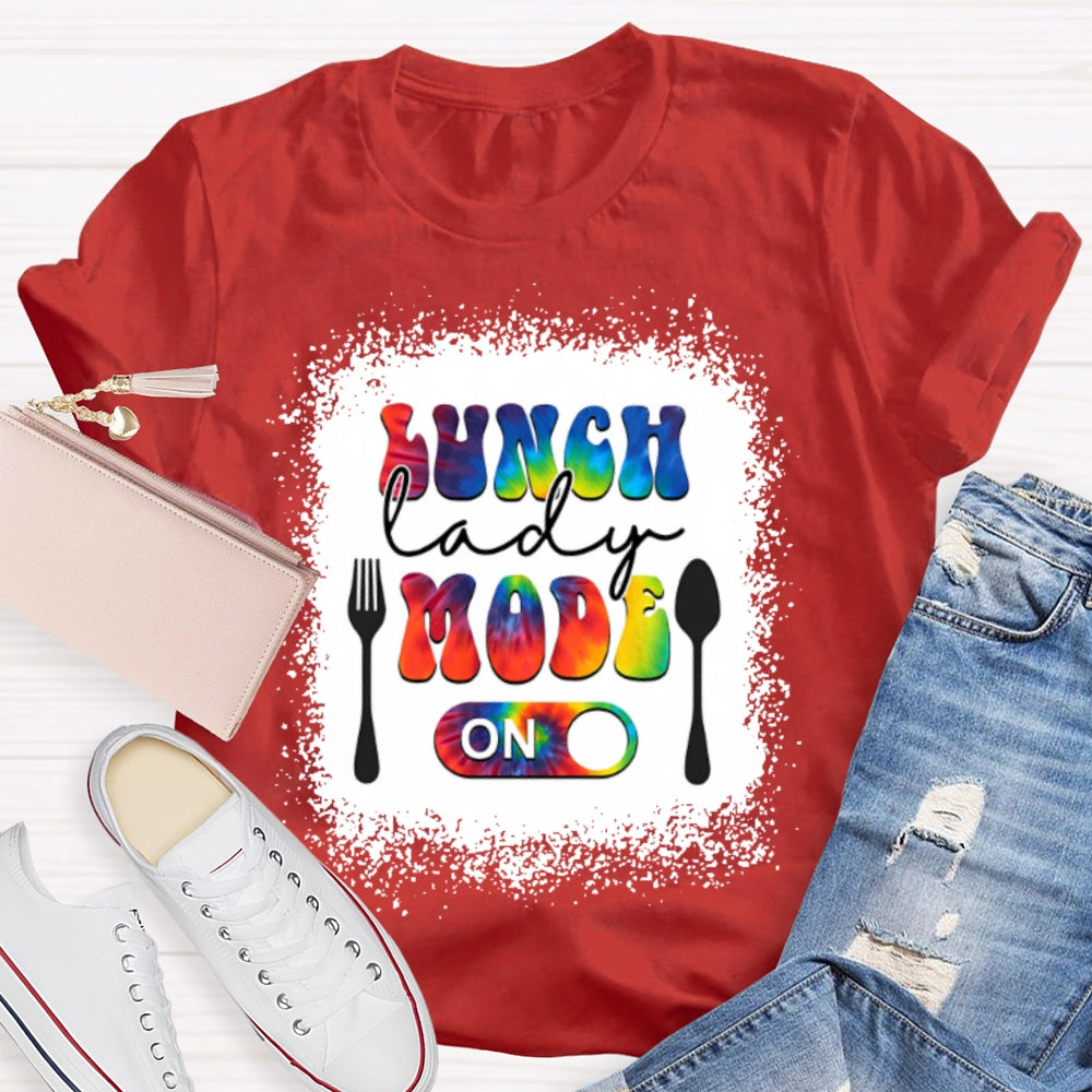 Lunch Lady Mode On T-shirt