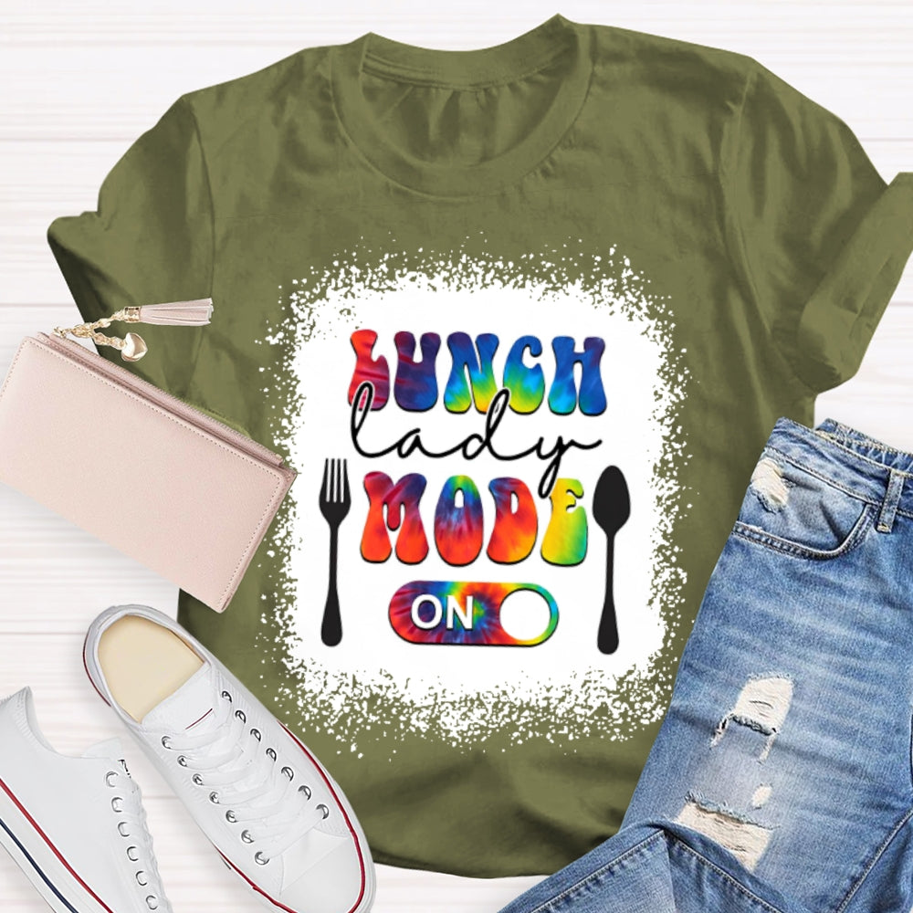 Lunch Lady Mode On T-shirt