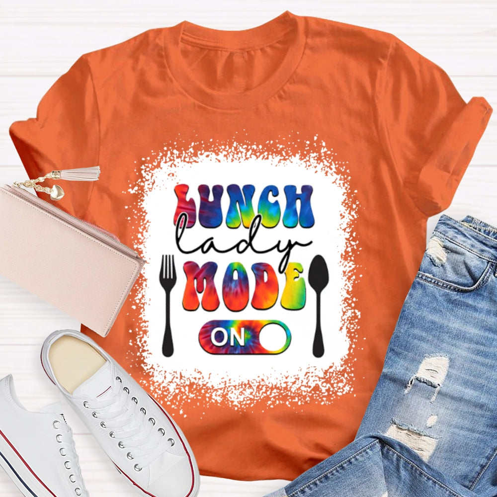 Lunch Lady Mode On T-shirt