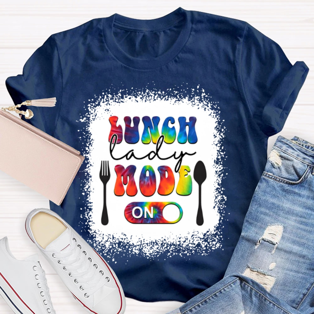 Lunch Lady Mode On T-shirt