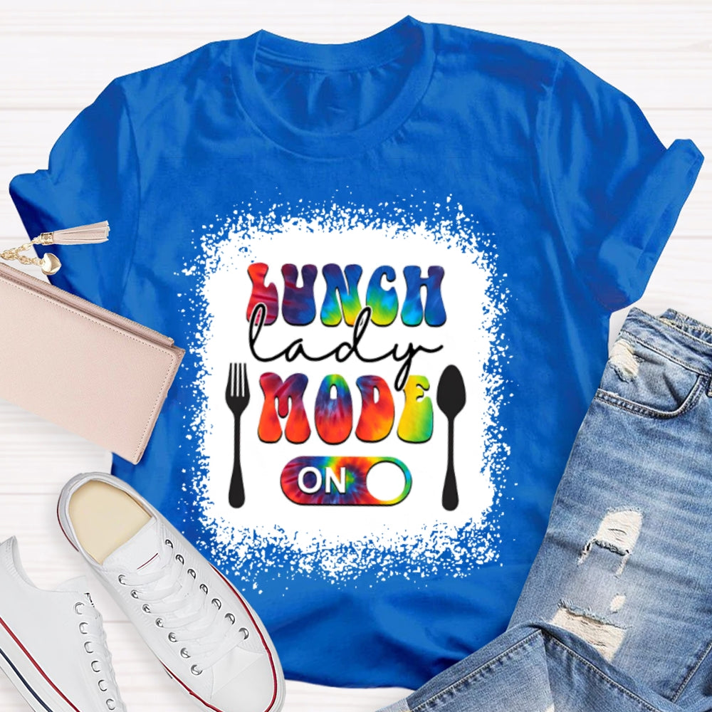 Lunch Lady Mode On T-shirt