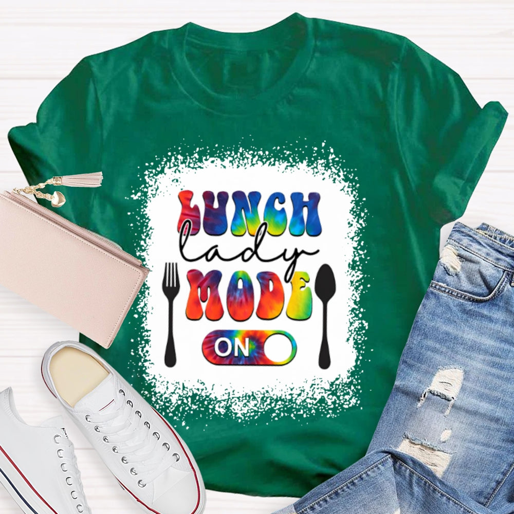 Lunch Lady Mode On T-shirt