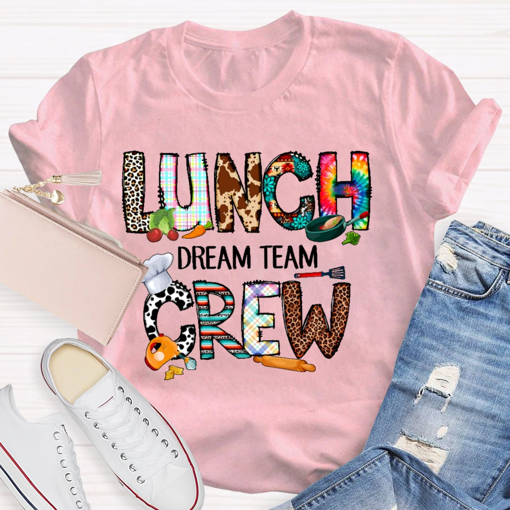 Lunch Crew Dream Team  T-shirt
