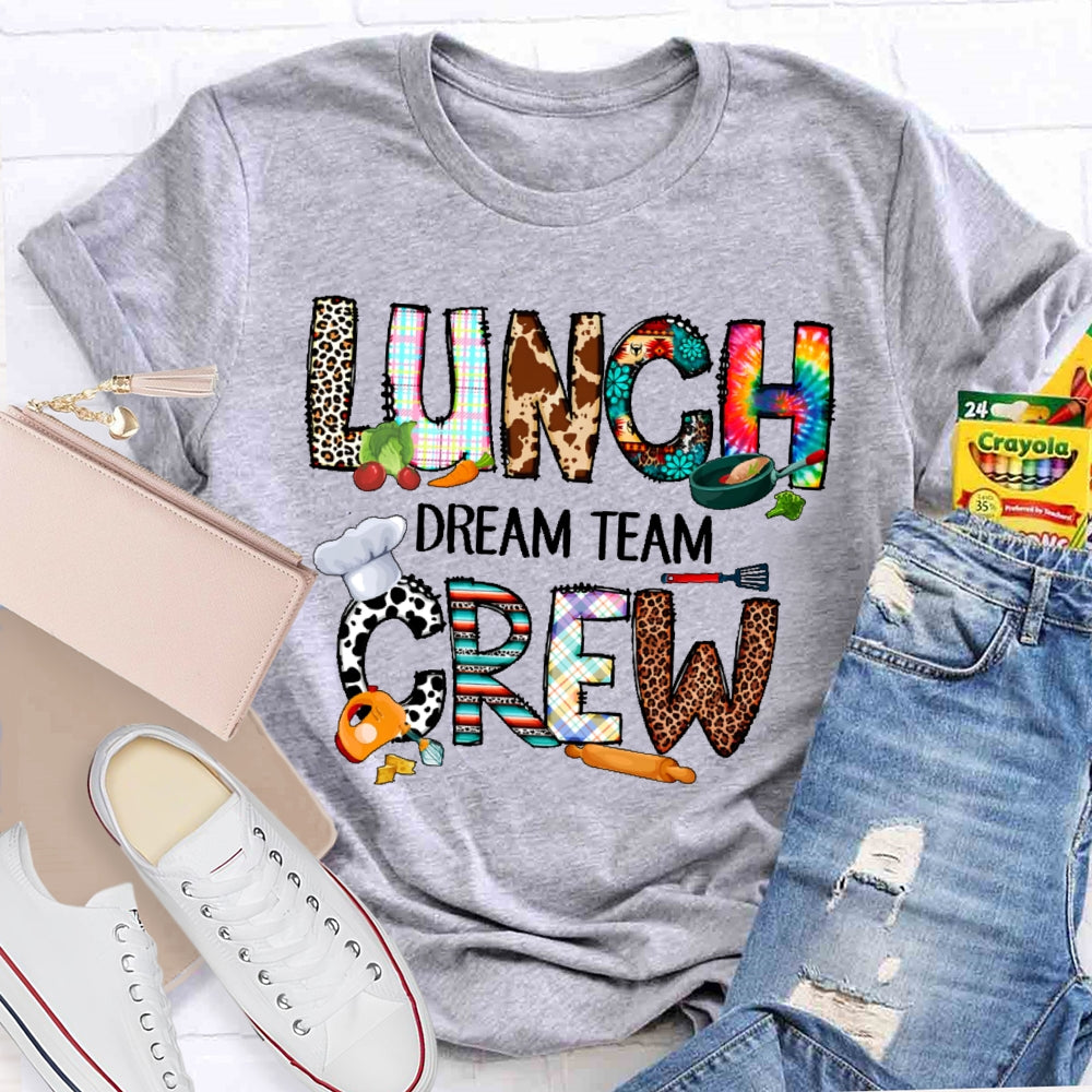 Lunch Crew Dream Team  T-shirt