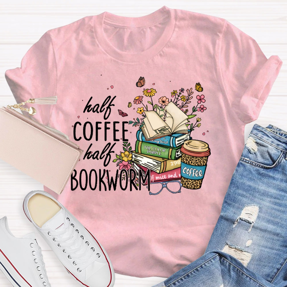 Half Coffee Half Bookworm T-shirt