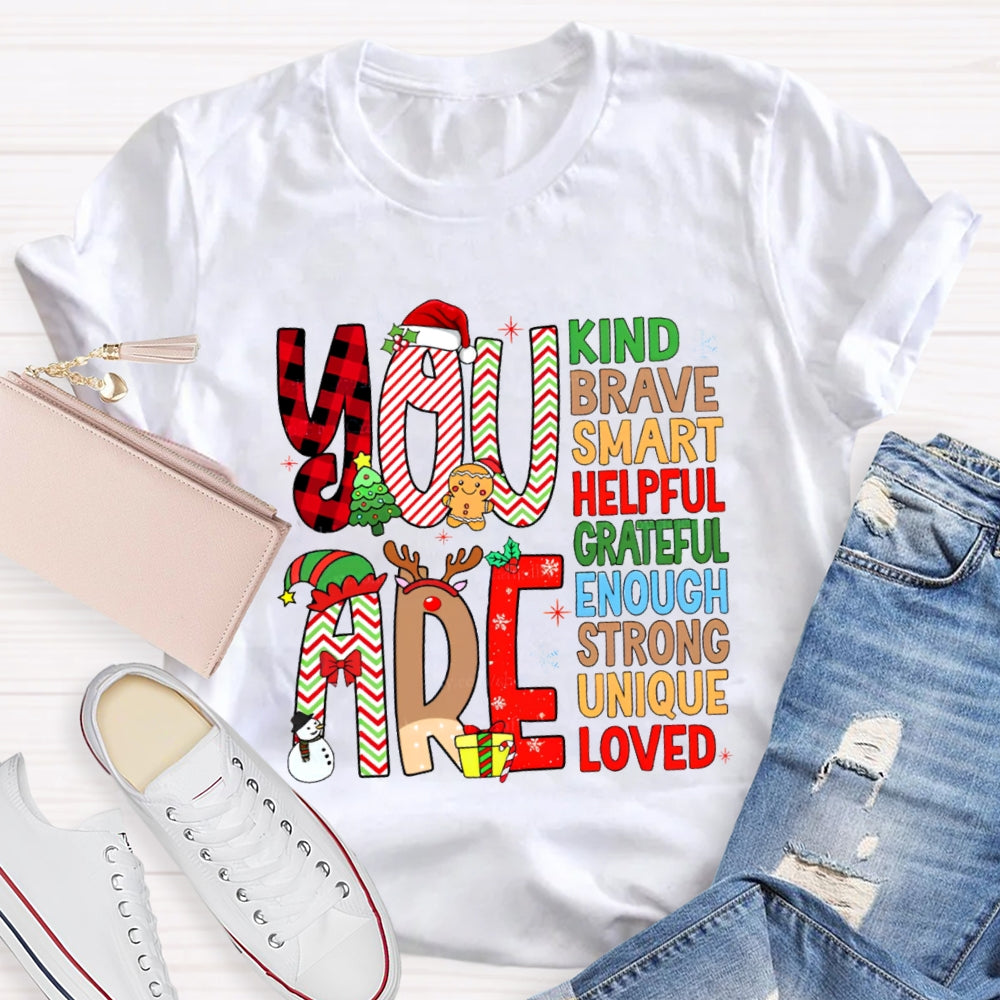 Christmas Atmosphere You Are Kind Brave T-Shirt