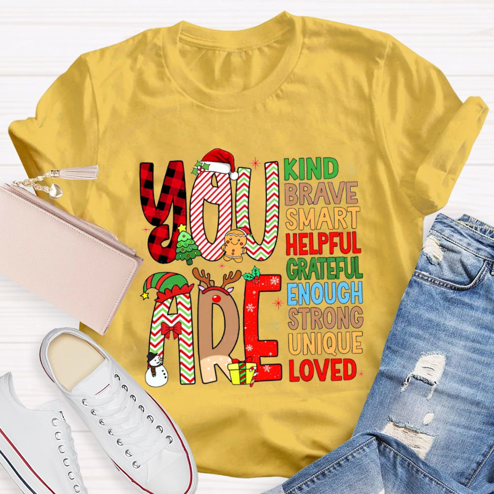 Christmas Atmosphere You Are Kind Brave T-Shirt