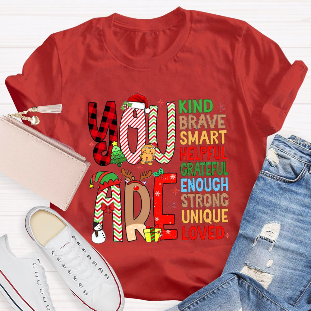 Christmas Atmosphere You Are Kind Brave T-Shirt