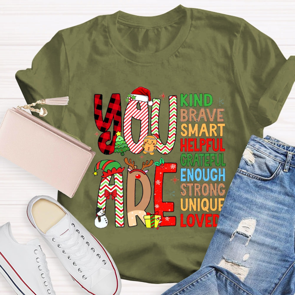 Christmas Atmosphere You Are Kind Brave T-Shirt