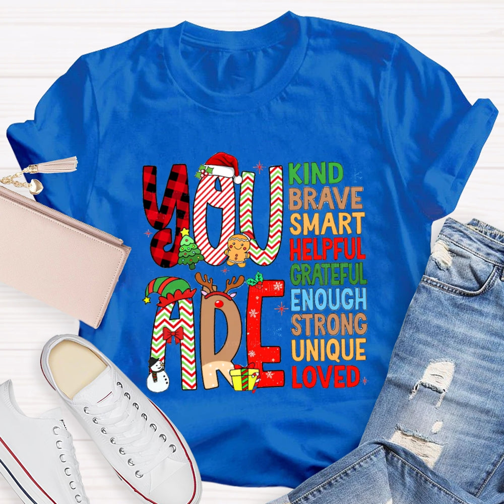 Christmas Atmosphere You Are Kind Brave T-Shirt