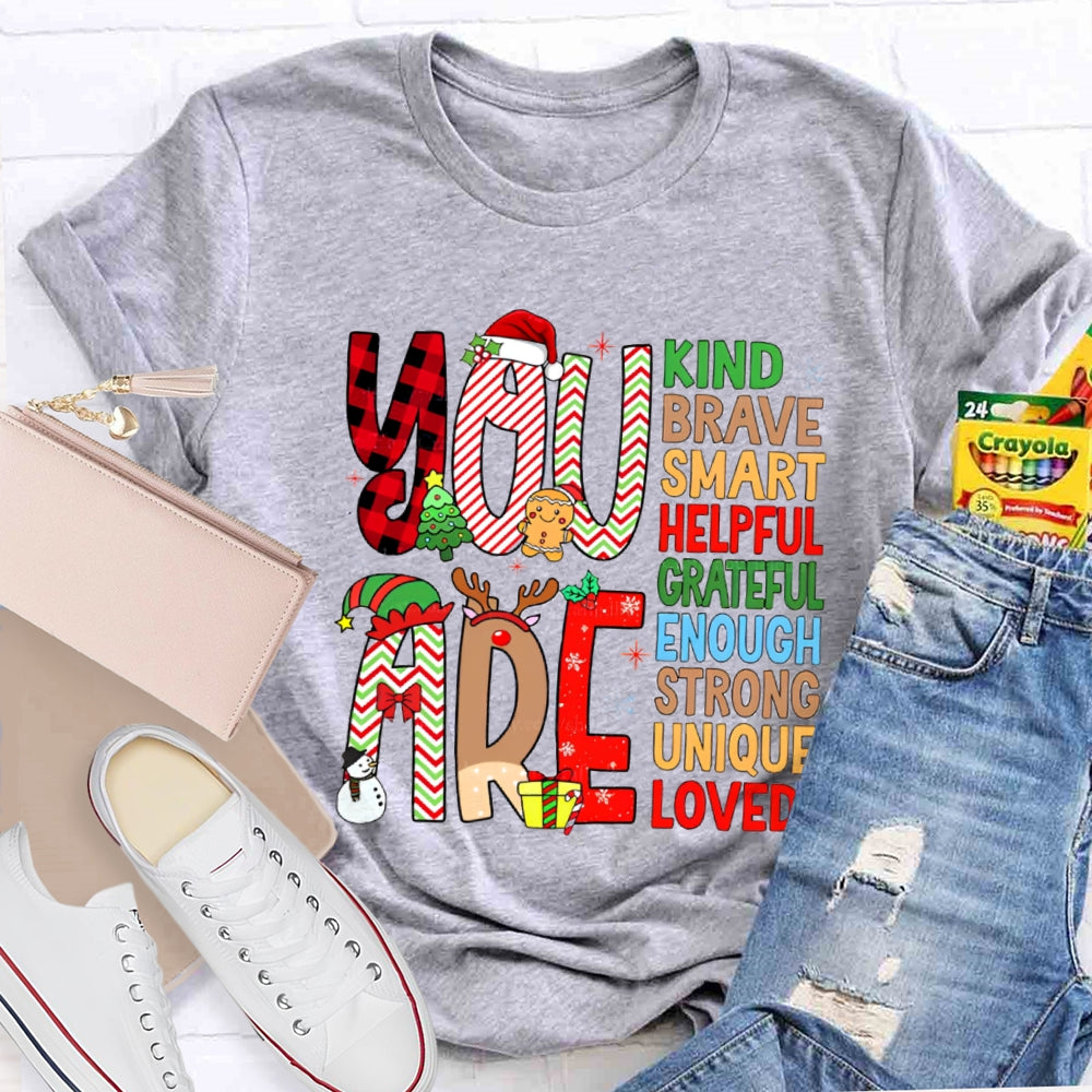 Christmas Atmosphere You Are Kind Brave T-Shirt
