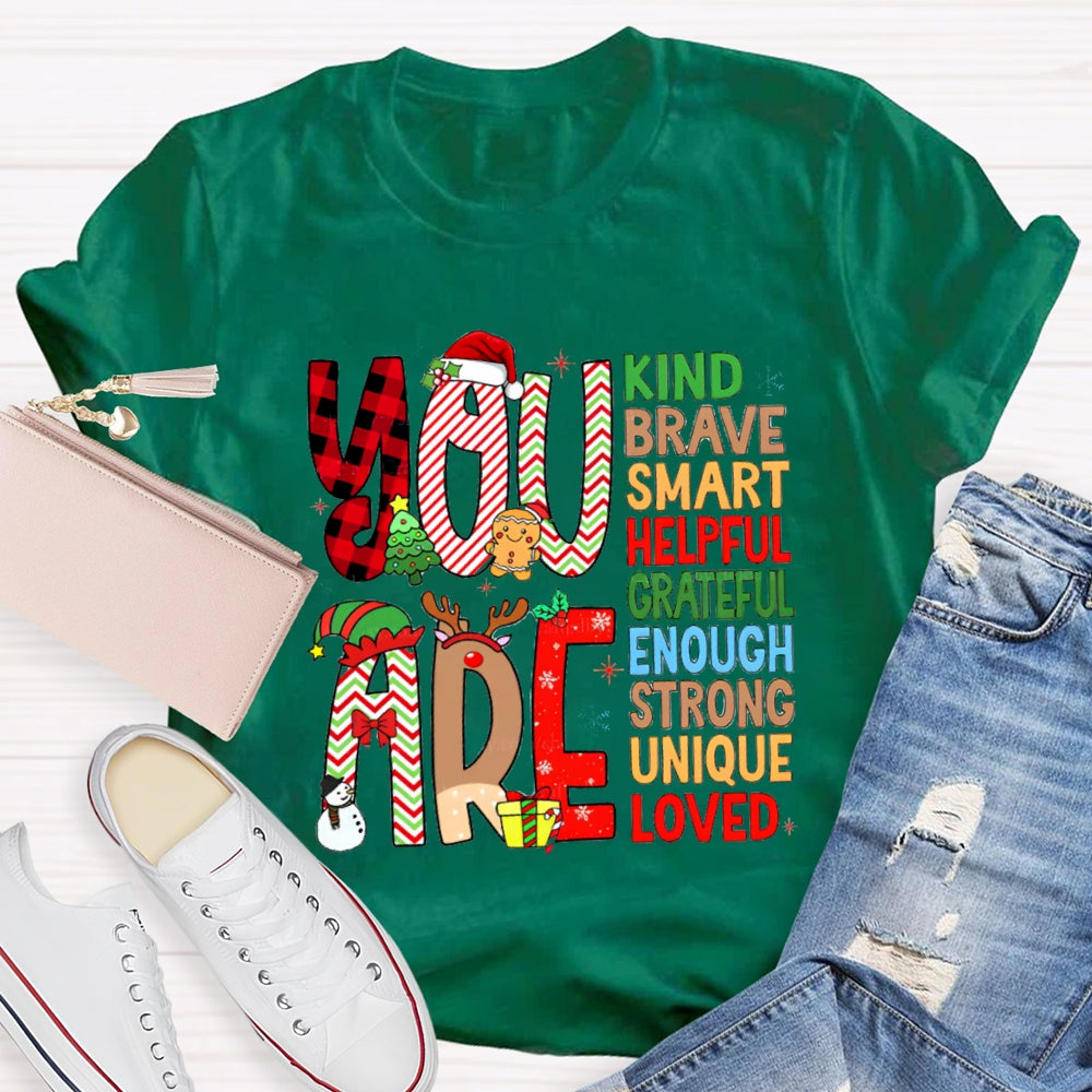 Christmas Atmosphere You Are Kind Brave T-Shirt