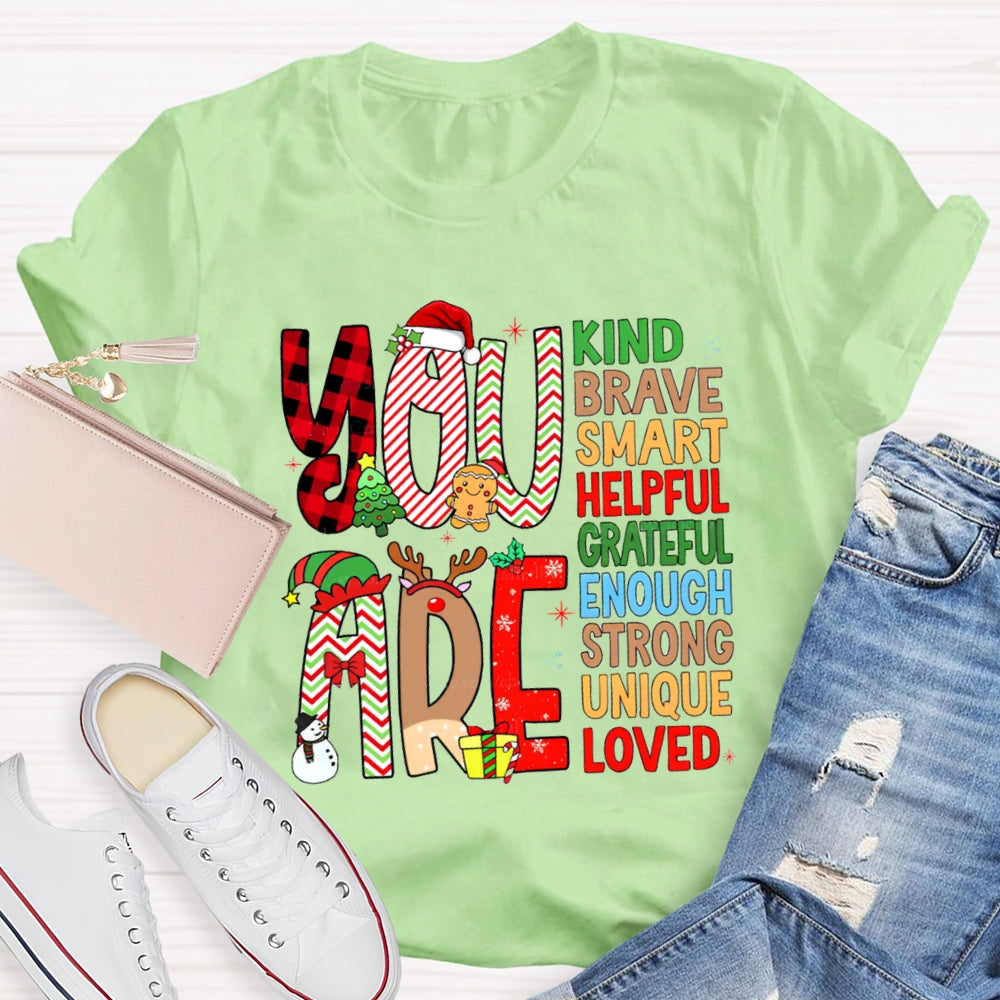 Christmas Atmosphere You Are Kind Brave T-Shirt