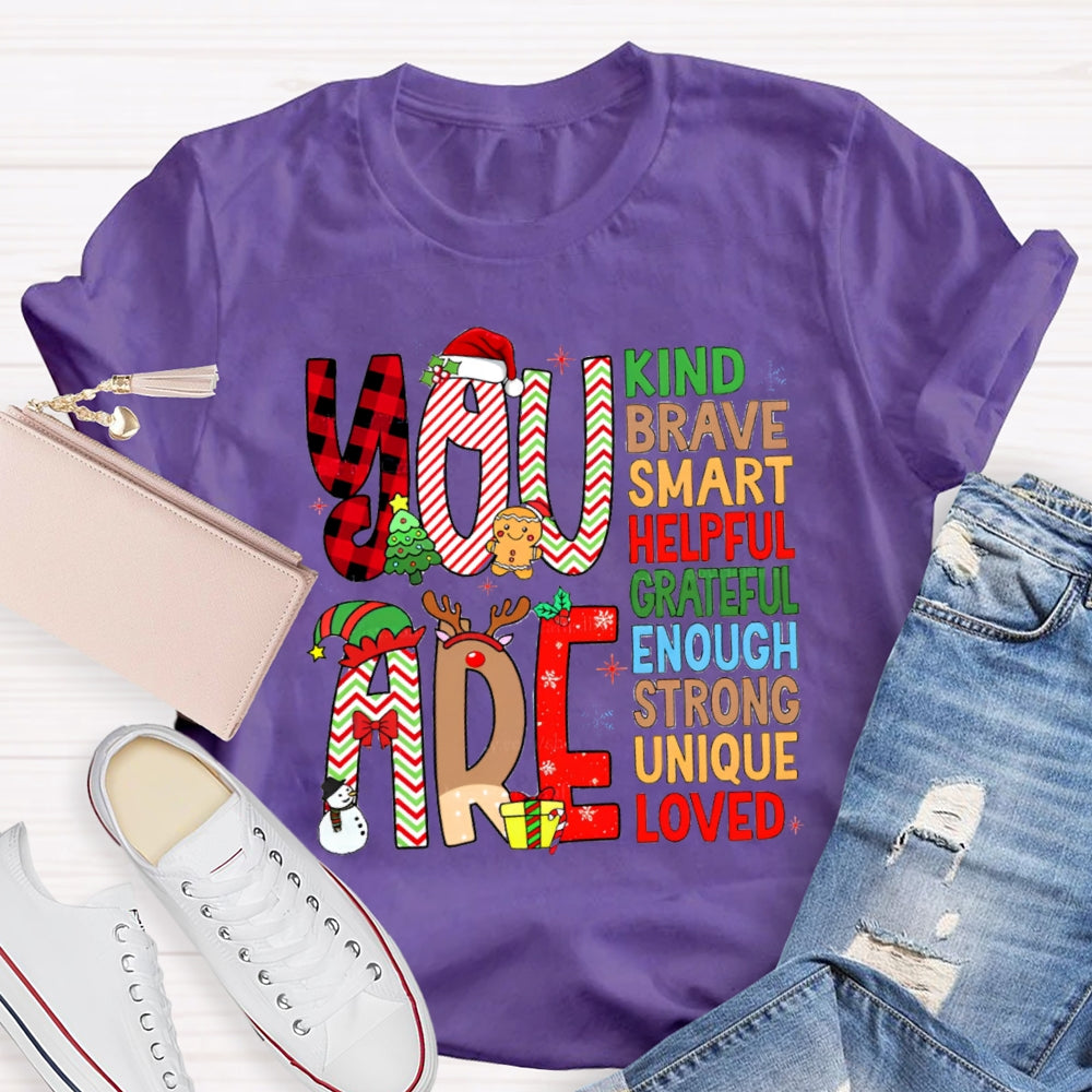 Christmas Atmosphere You Are Kind Brave T-Shirt