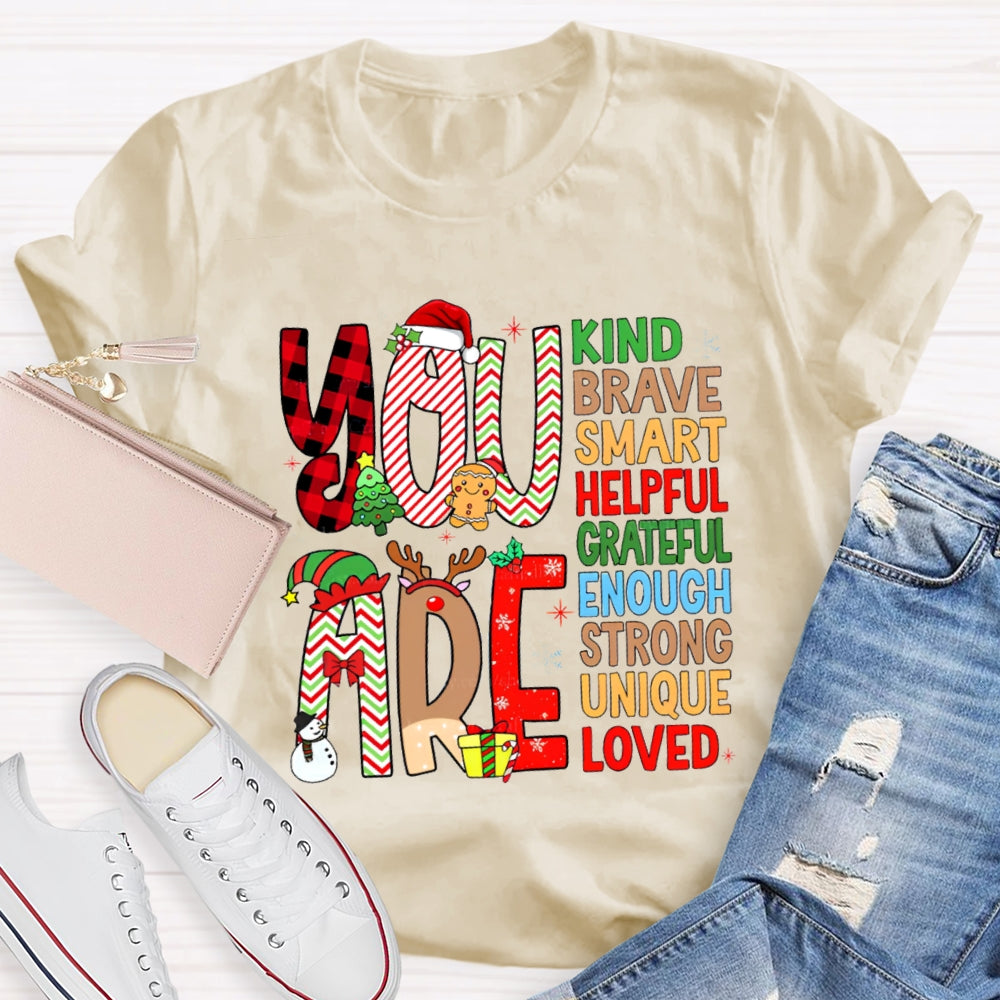 Christmas Atmosphere You Are Kind Brave T-Shirt