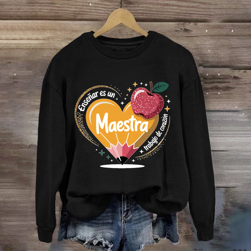 Enseñar Es Un Trabajo De Corazón Spanish Teacher Love Pencil  Sweatshirt