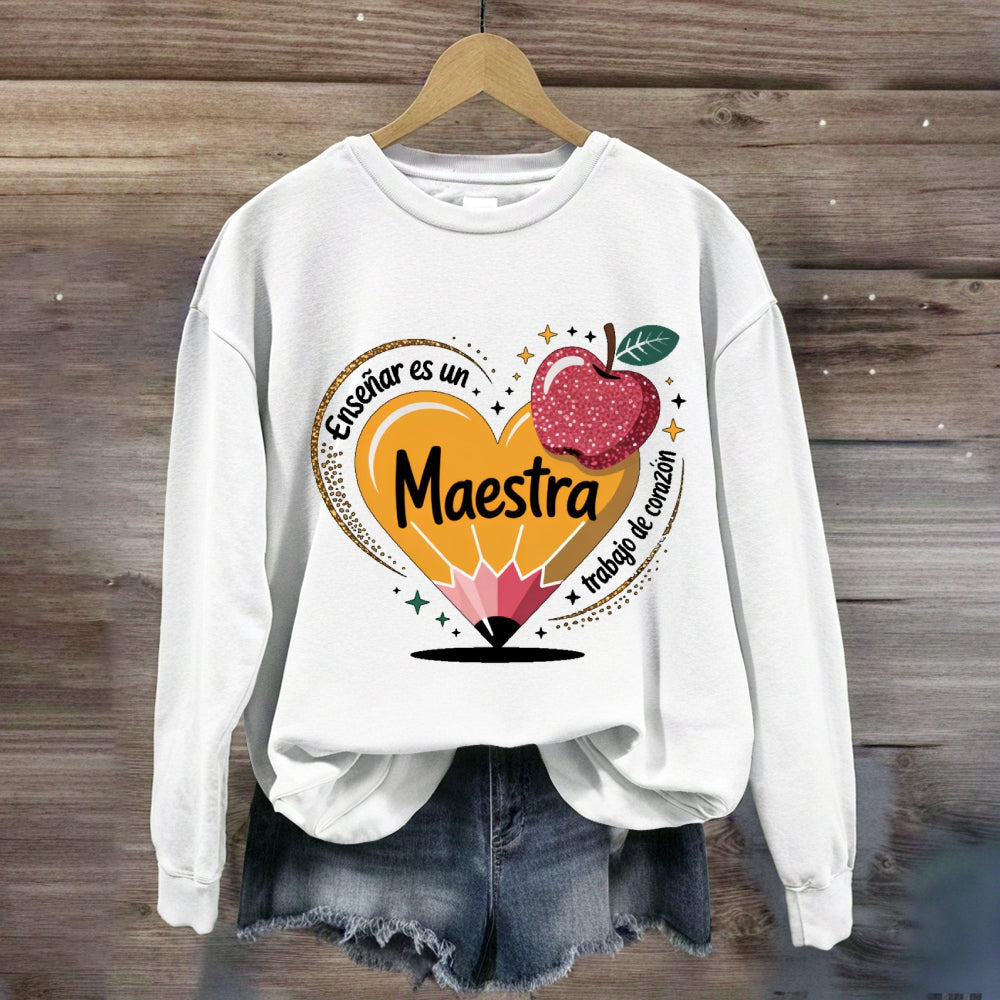 Enseñar Es Un Trabajo De Corazón Spanish Teacher Love Pencil  Sweatshirt