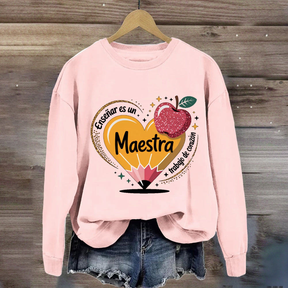 Enseñar Es Un Trabajo De Corazón Spanish Teacher Love Pencil  Sweatshirt