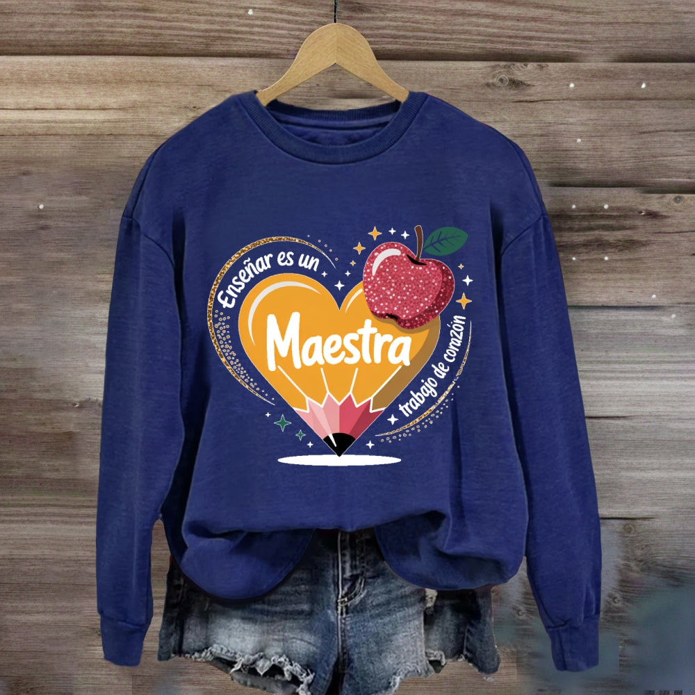 Enseñar Es Un Trabajo De Corazón Spanish Teacher Love Pencil  Sweatshirt