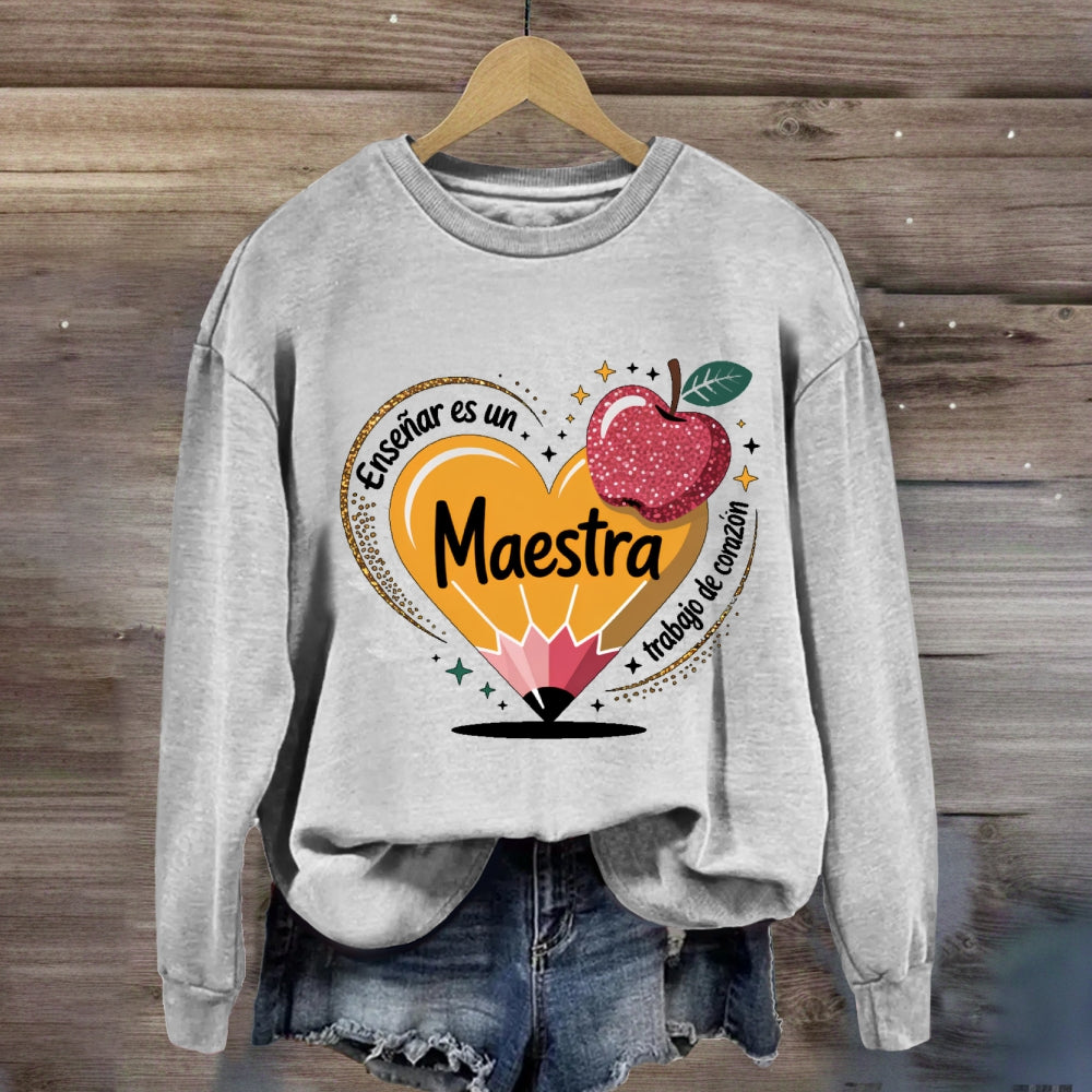 Enseñar Es Un Trabajo De Corazón Spanish Teacher Love Pencil  Sweatshirt