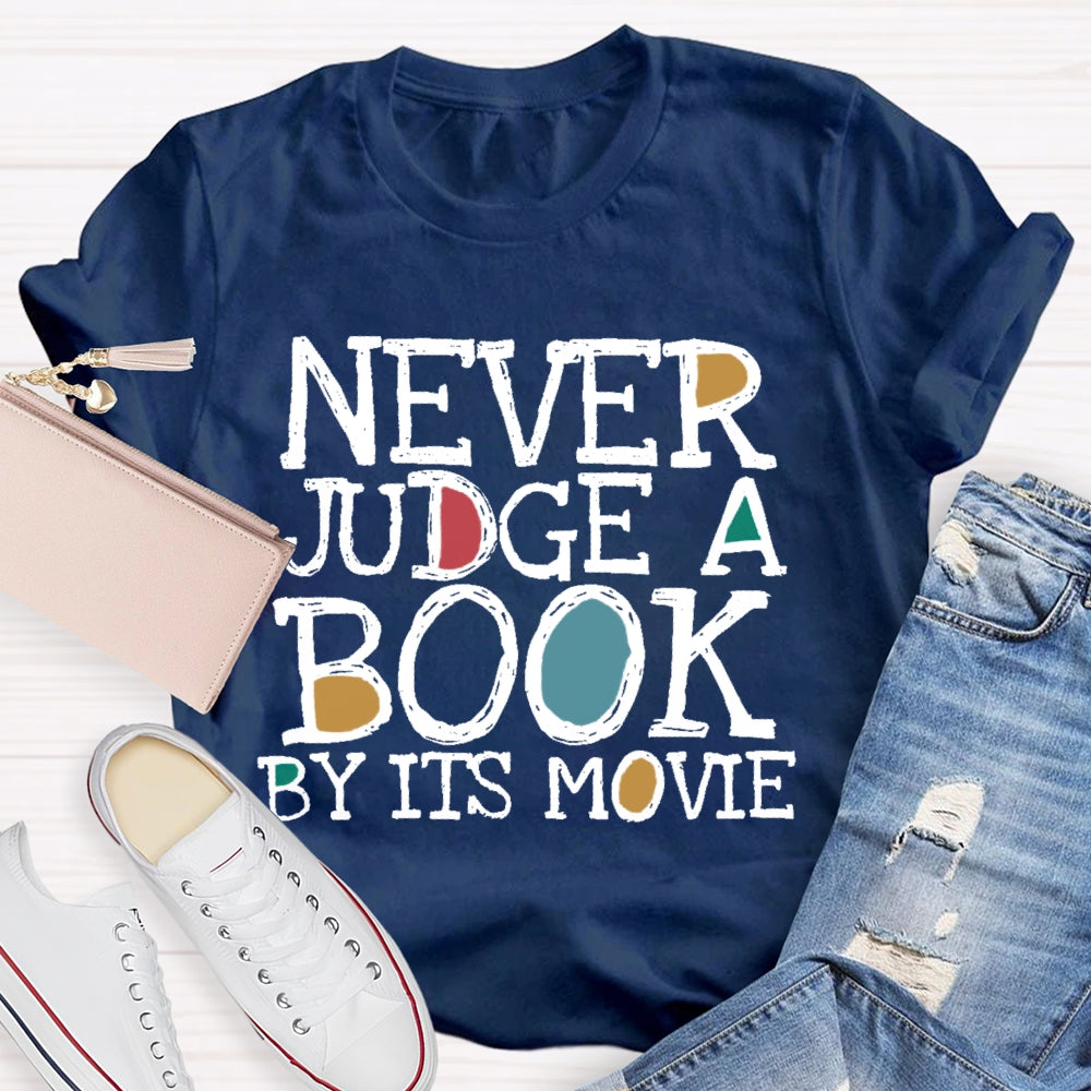 Never Judge A Book By It's Movie T-shirt