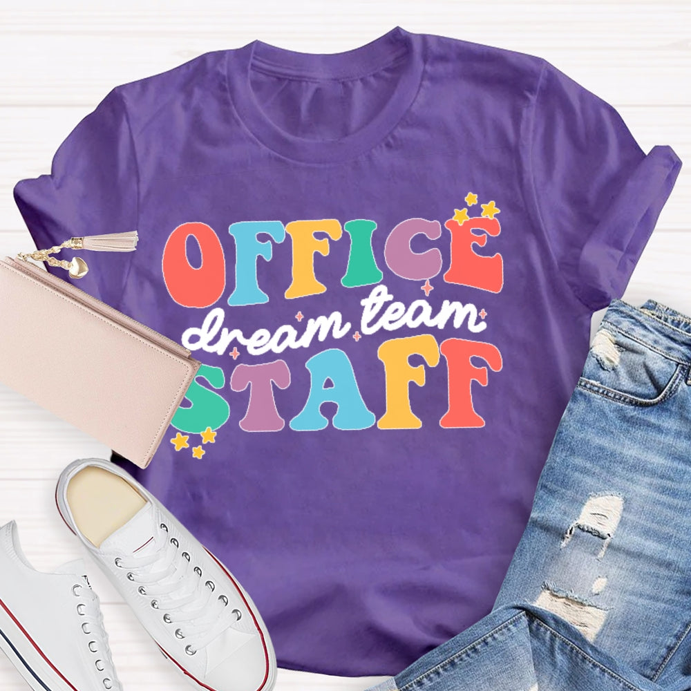 Office Staff Dream Team T-shirt