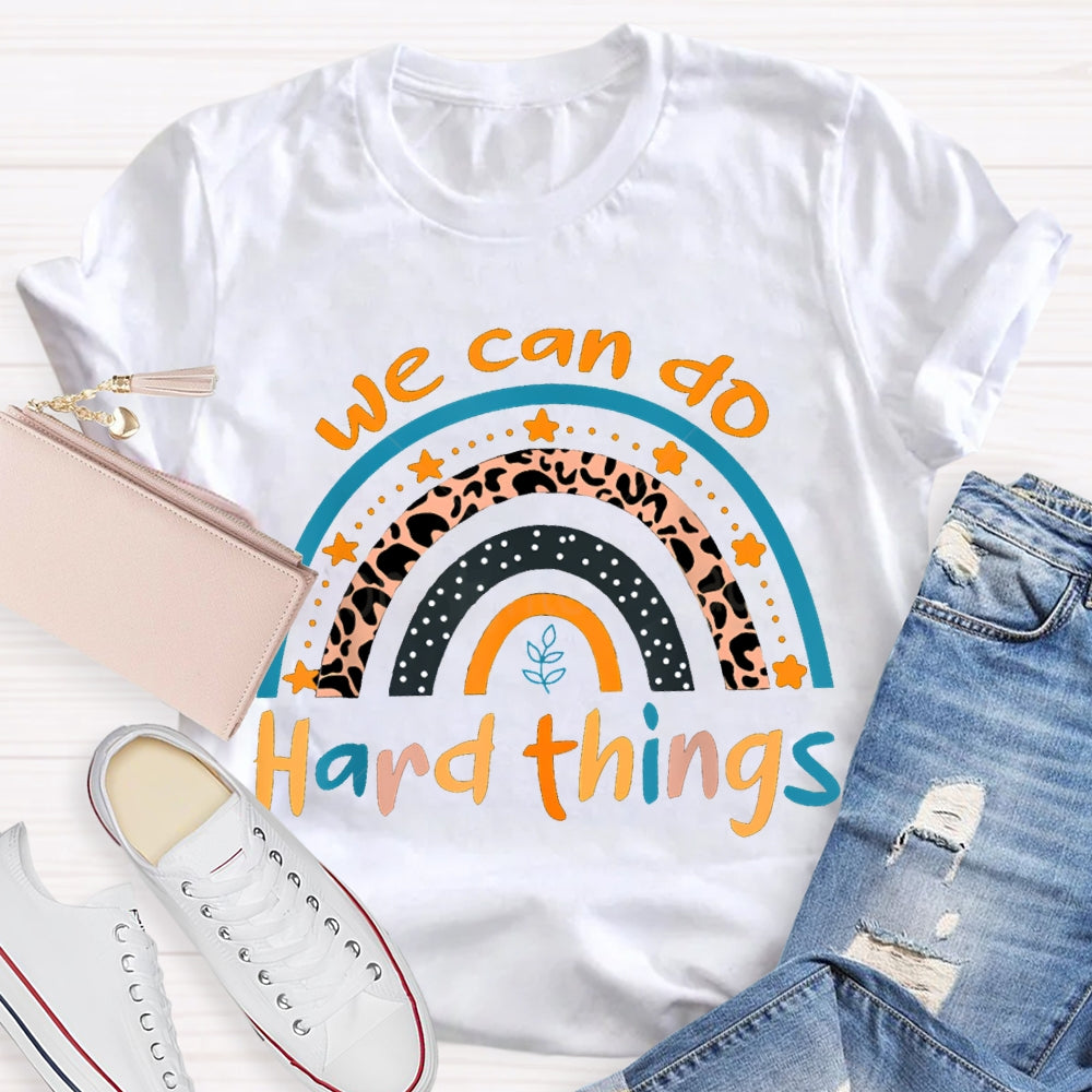 We Can Do Hard Things Colorful Fonts And Stars T-shirt