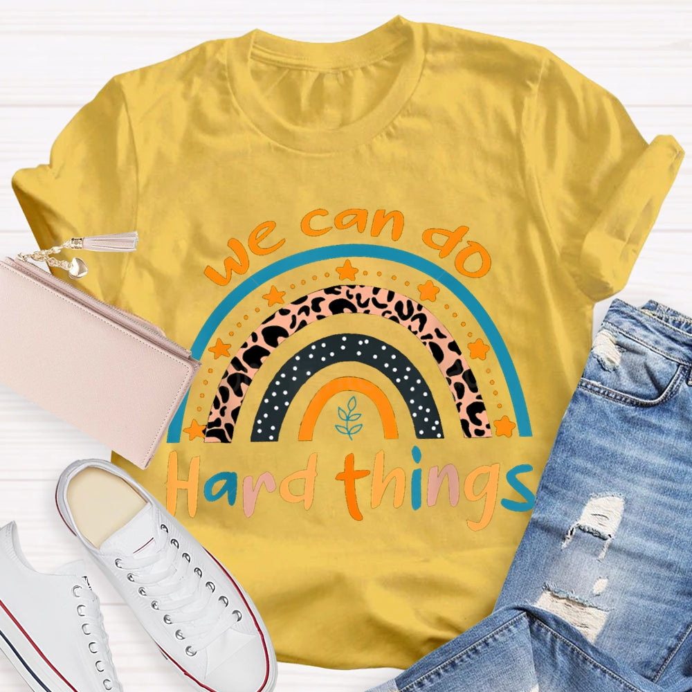 We Can Do Hard Things Colorful Fonts And Stars T-shirt